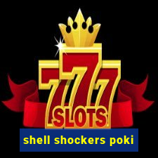 shell shockers poki